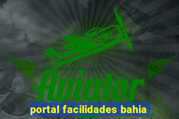 portal facilidades bahia